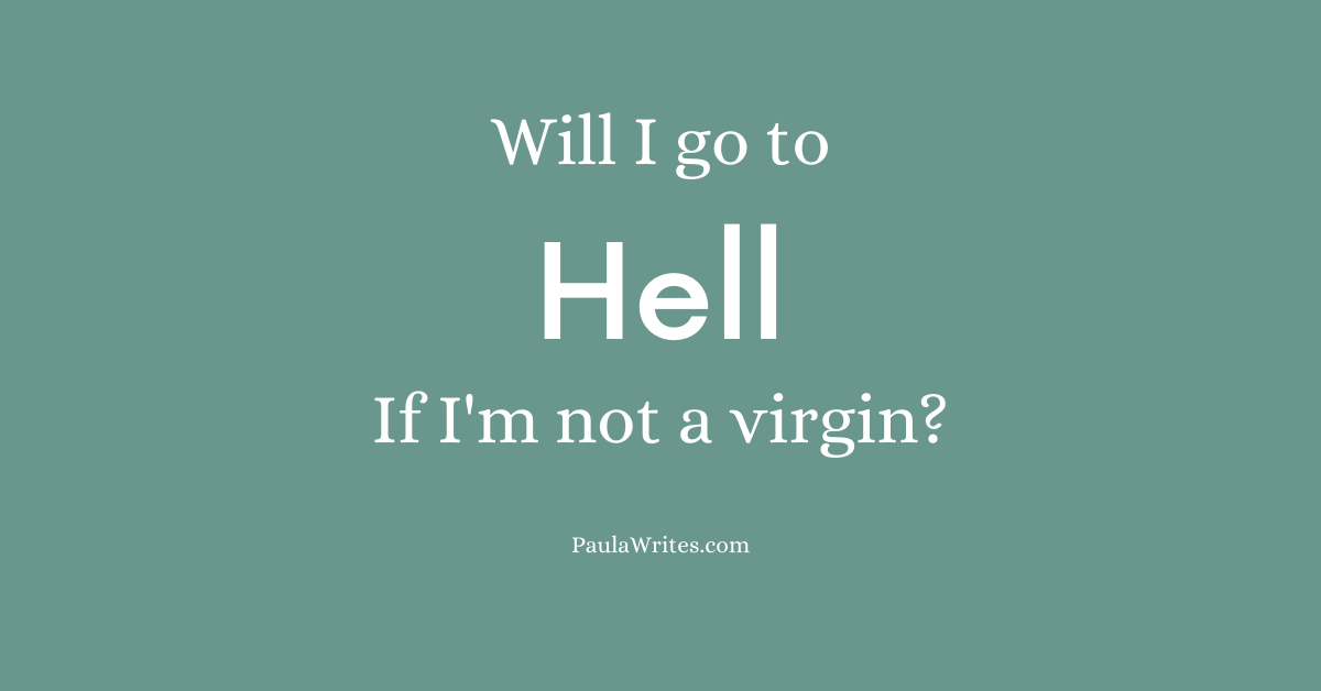 Will-I-go-to-hell-if-I-am-not-a-virgin