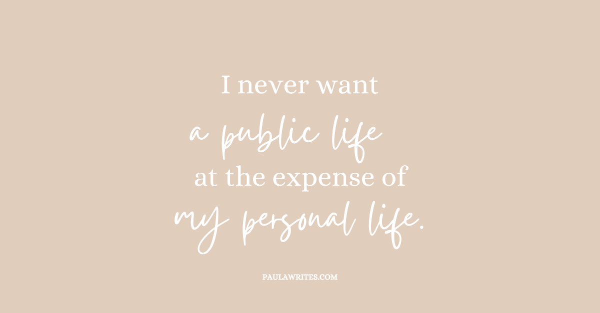 quote about not wanting public life over personal life